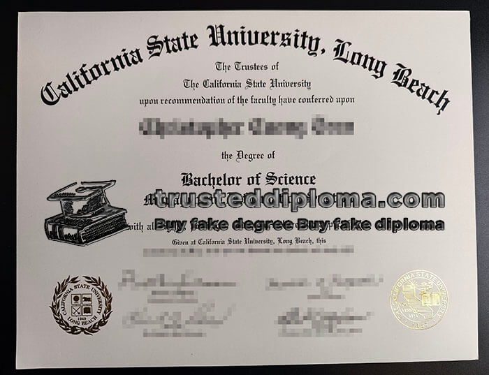 purchase realistic California State University, Long Beach diploma