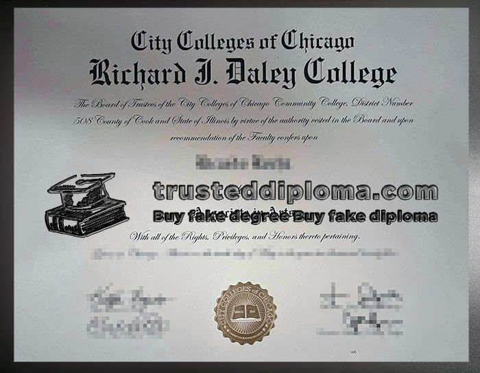 purchase realistic Richard J Daley College diploma